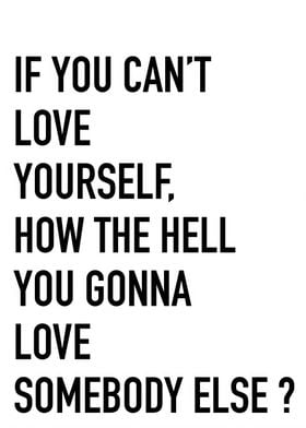 If You Dont Love Yourself