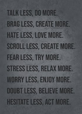 Talk Less Do More