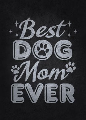 Best Dog Mom Ever