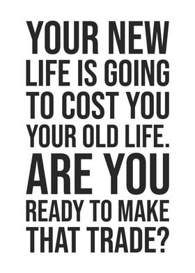 Your New Life vs Old Life