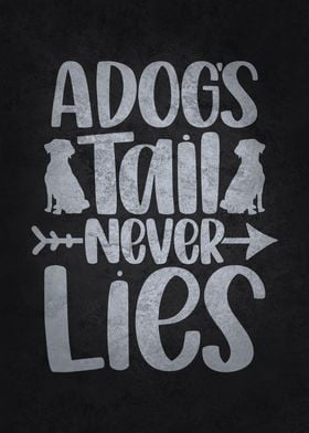 A Dogs Tail Never Lies