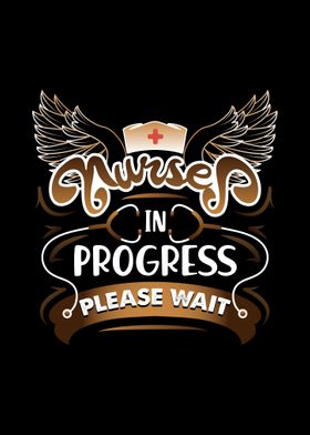 Nurses in progress please