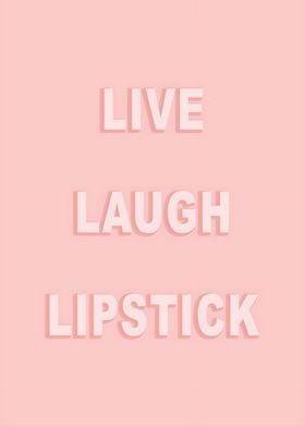 Live Laugh Lipstick