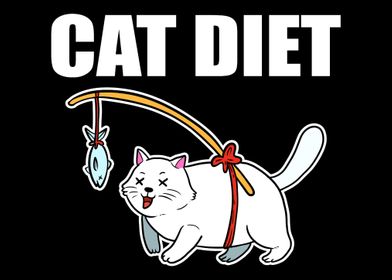 Cat Diet Funny Person Gift