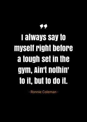 Ronnie Coleman quotes 