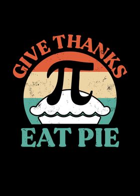 Give Thanks eat Pie for