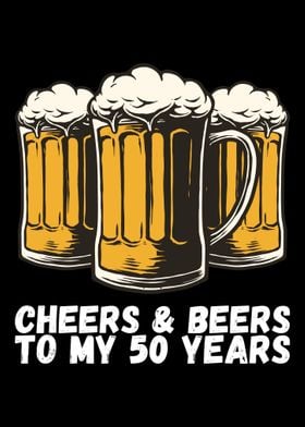 Cheers Beers To My 50