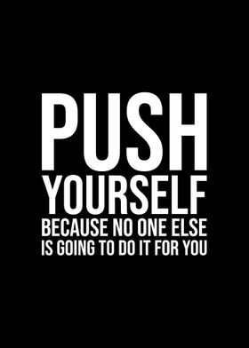 Push yourself