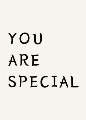 You are special