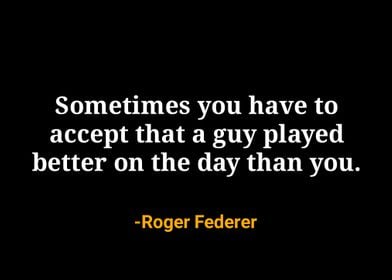 Roger Federer Quote 