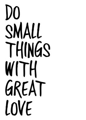 Do small things