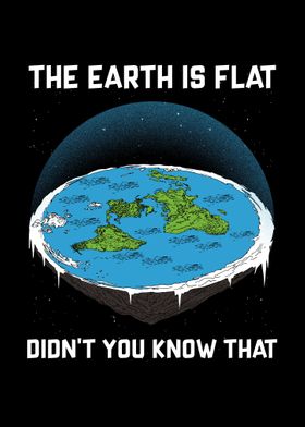 The Earth is Flat Didnt