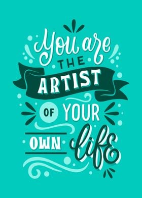 Be the artist of your life