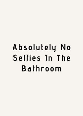 Absolutely No Selfies 