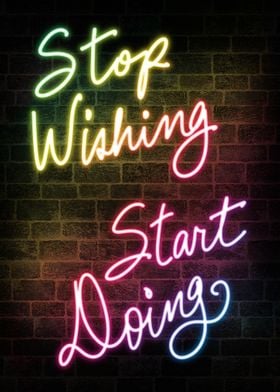 Stop Wishing Start Doing