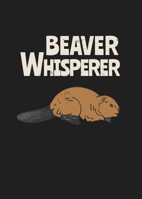 Beaver Whisperer Funny