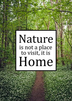 Nature is Home Quote