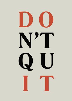 do not quit