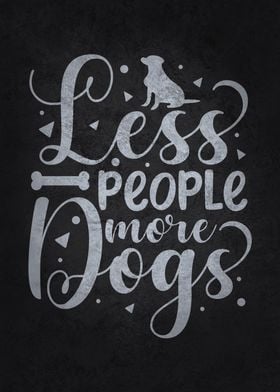 Less People More Dogs