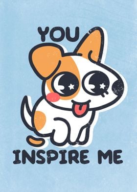 You inspire me