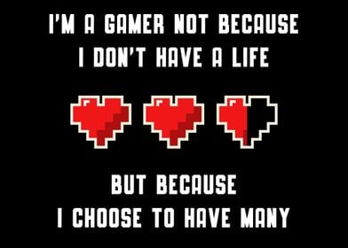 Gamer choose Life  Gaming