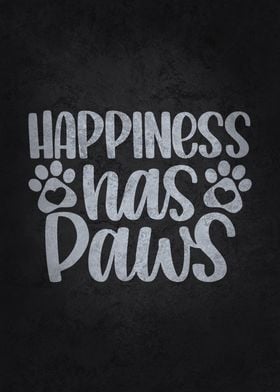 Happiness Has Paws Dog