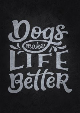 Dogs Make Life Better