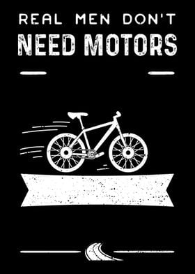 Real Men Dont Need Motors