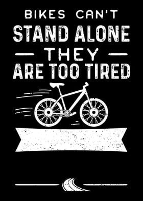 Bikes Cant Stand Alone Th