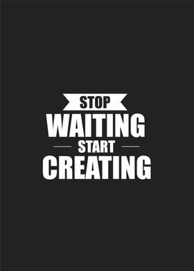 stop waiting