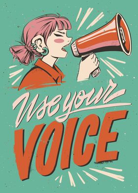 Use your voice