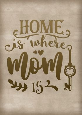 Home is where mom is