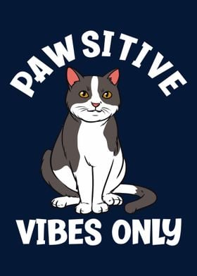 Pawsitive Vibes Only