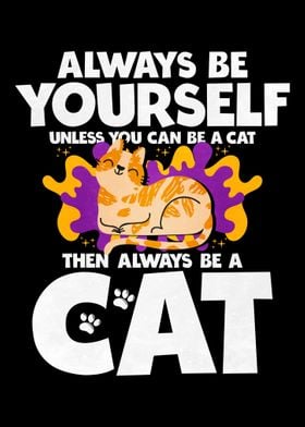 Always Be Yourself Cat