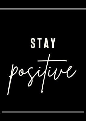 Stay Positive