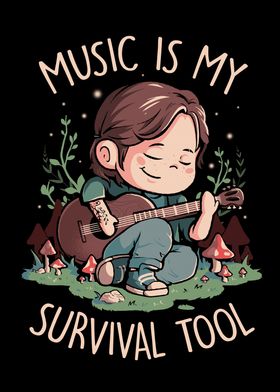 Music is My Survival Tool 