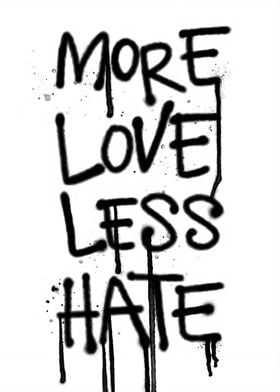 More Love Less Hate