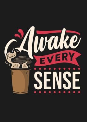 Awake Every Sense