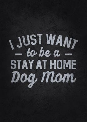 Stay At Home Dog Mama