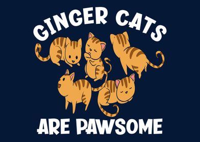 Ginger Cats Are Pawsome