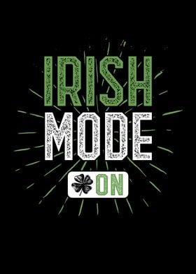 Irish Mode On St Patricks