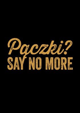 Paczki Say no more