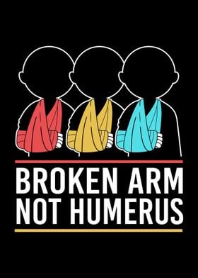 Broken Arm Not Humerus