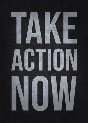 Take Action Now