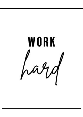 Work Harder