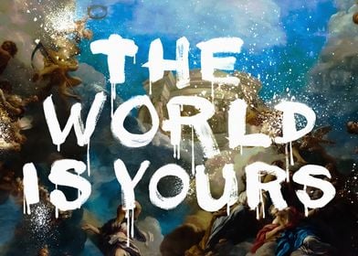 The World is Yours