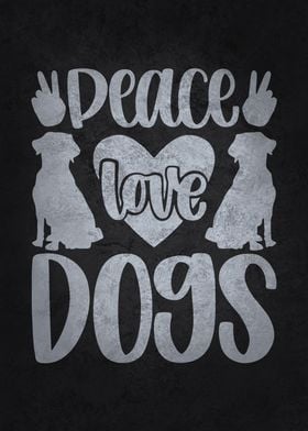 Peace Love Dog