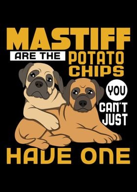 Mastiffs Are Like Potato