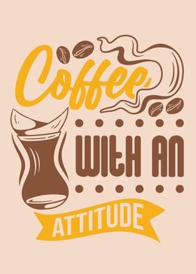 Coffee With an Attitude