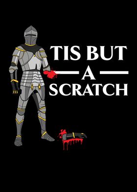 Tis But A Scratch Knight